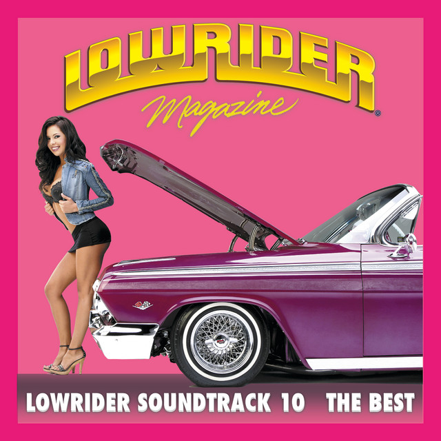 Lowrider Magazine Soundtrack 10 The Best - Compilation by Various