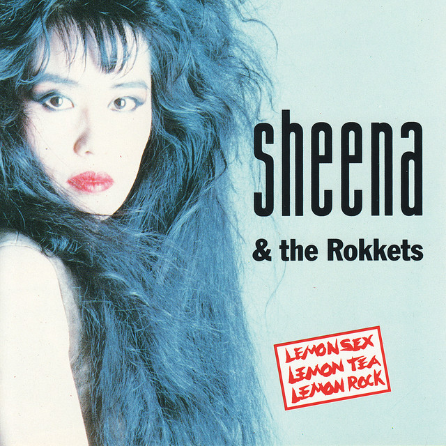 Lemon Tea - song and lyrics by SHEENA & THE ROKKETS | Spotify