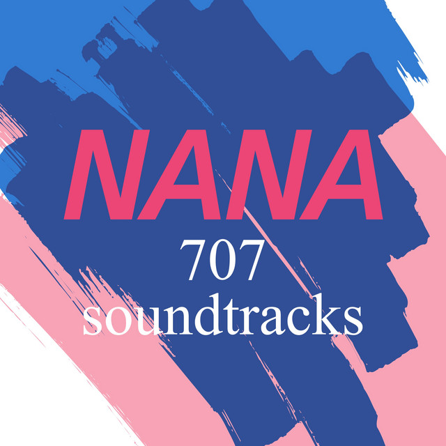 NANA 707 soundtracks - Album by Tomoki Hasegawa | Spotify