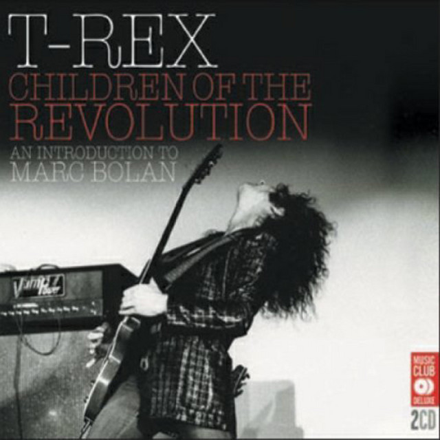 Children Of The Revolution - Compilation by T. Rex | Spotify