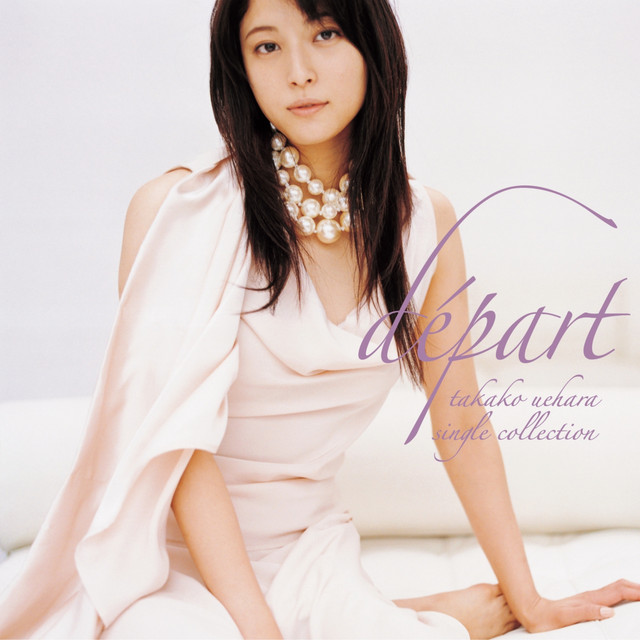 depart〜takako uehara single collection〜 - Album by 上原多香子