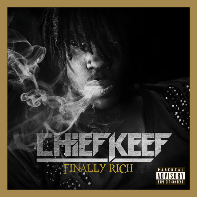 Finally Rich (Complete Edition) - Album by Chief Keef | Spotify