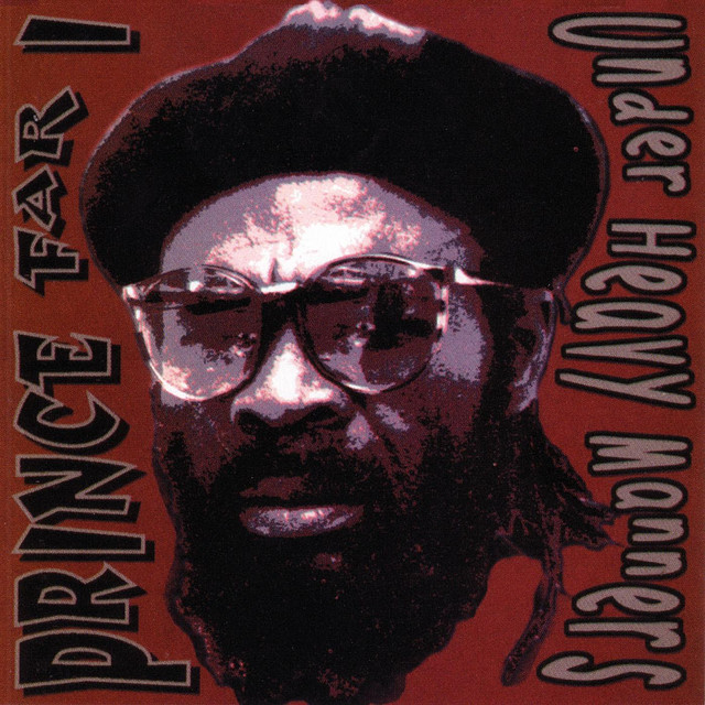 Under Heavy Manners - Album by Prince Far I | Spotify