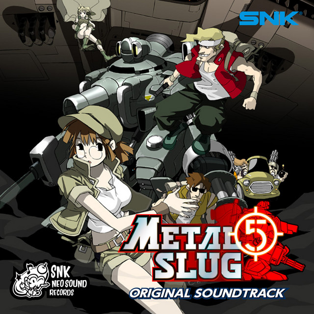 METAL SLUG 5 メタルスラッグ - Album by SNK SOUND TEAM | Spotify