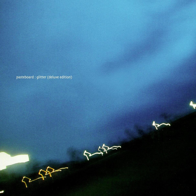 Glitter (Deluxe Edition) - Album by Pasteboard | Spotify