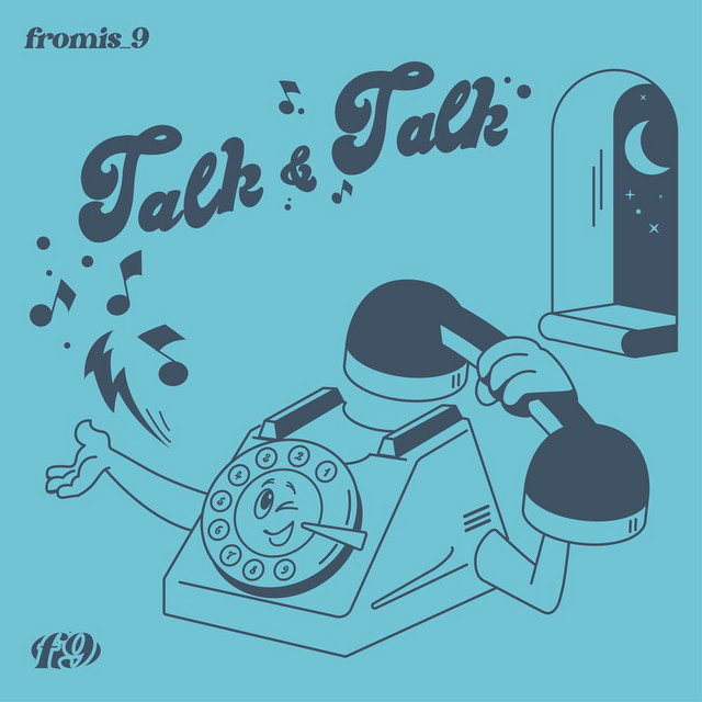 Talk & Talk - Single by fromis_9 | Spotify