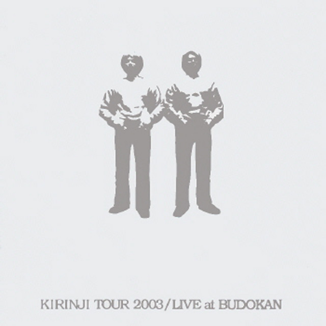 KIRINJI TOUR 2003 / LIVE at BUDOKAN (Live) - Album by KIRINJI
