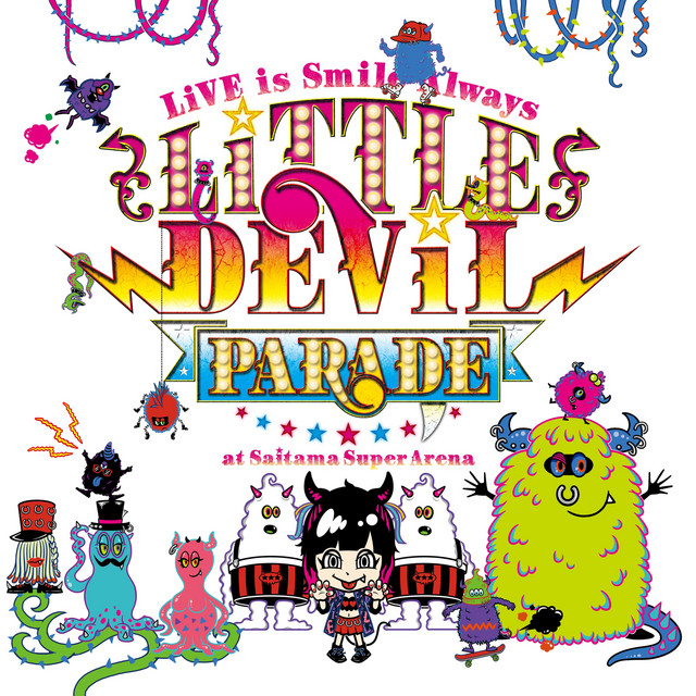 LiVE is Smile Always～LiTTLE DEViL PARADE～ at さいたまスーパー