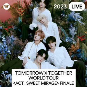 TOMORROW×TOGETHER/WORLD TOUR ACT:SWEET … TOMORROW X TOGETHER WORLD TOUR 'ACT : SWEET MIRAGE' Official