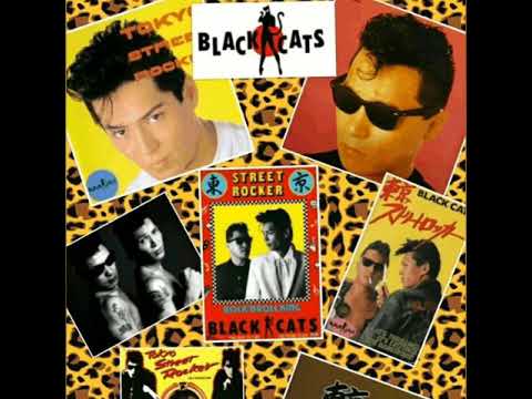 Black Cats = ブラック・キャッツ – Tokyo Street Rocker = 東京