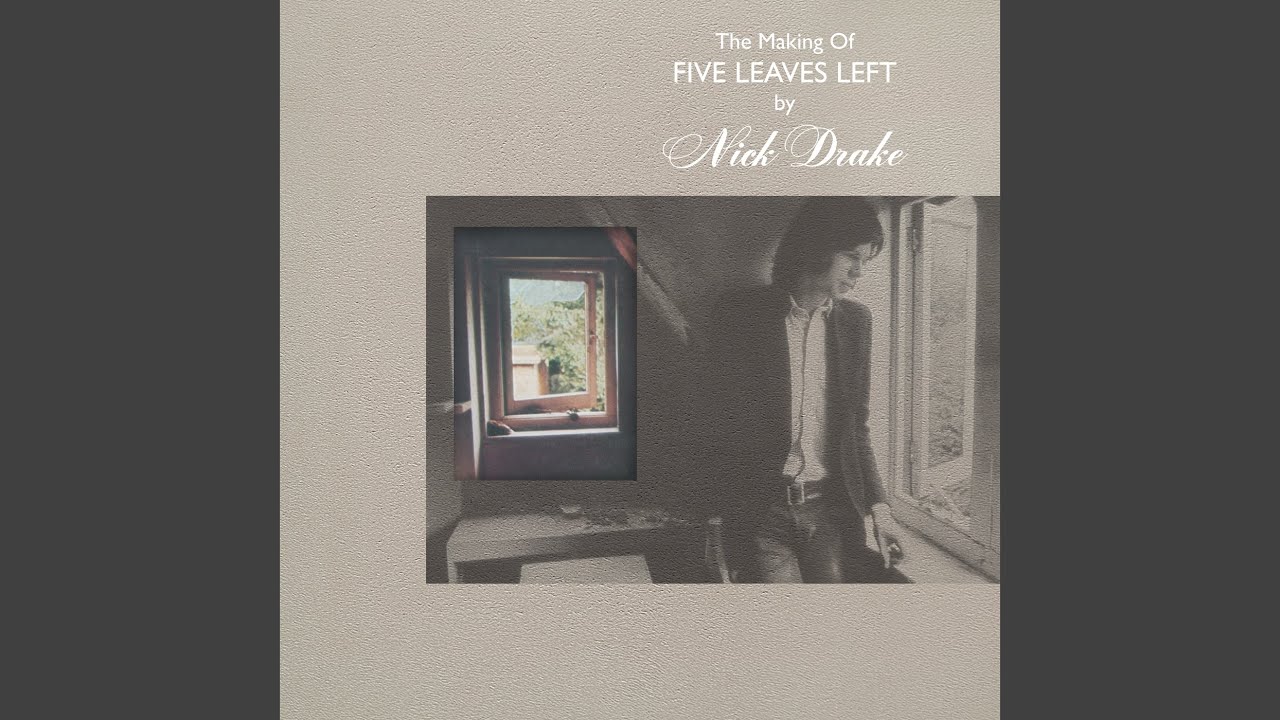 Nick Drake（ニック・ドレイク）『The Making Of Five Leaves Left』名