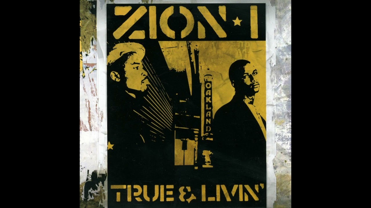 Zion I – True & Livin' (Full Album) (2005) - YouTube