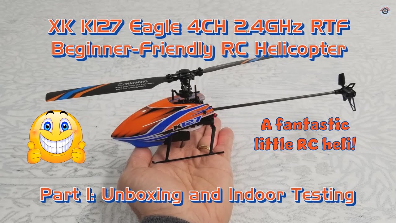XK K127 Eagle 4CH RTF Beginner-Friendly RC Helicopter - Part 1