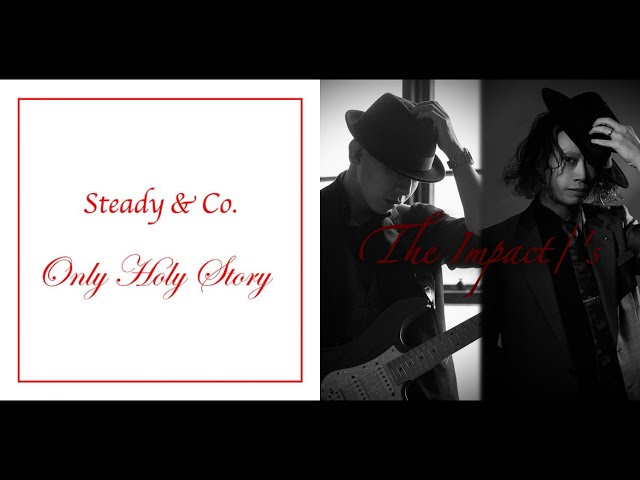 Steady&Co. - Only Holy Story (The Impact/'s, cover arrange.ver
