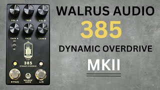 Walrus Audio 385 Dynamic Overdrive MKII - YouTube