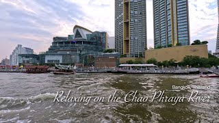 Relaxing on the Chao Phraya River チャオプラヤー川でくつろぐ - YouTube