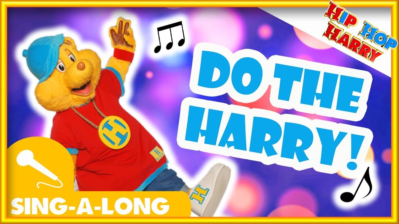 Do The Harry | Sing Along Compilation | Songs For Kids | Hip Hop