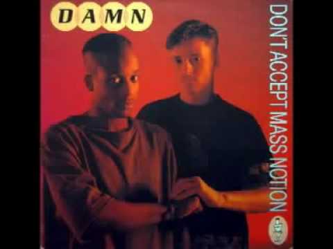 D.A.M.N. - Don't Accept Mass Notion - YouTube