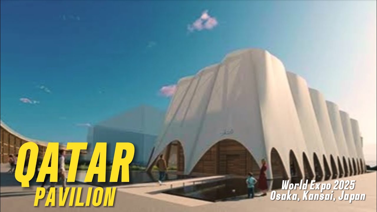 QATAR PAVILION | WORLD EXPO 2025 | OSAKA, KANSAI, JAPAN - YouTube