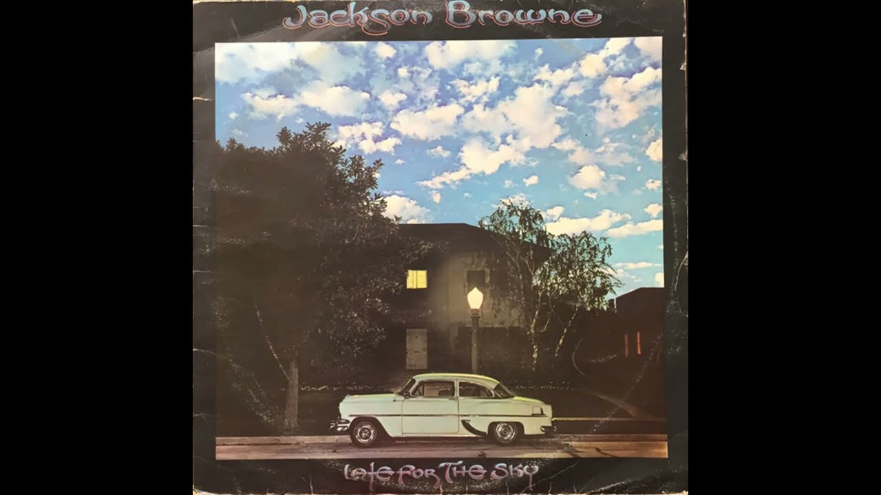 Jackson Browne - Late For The Sky (1974) Part 1 (Full Album) - YouTube
