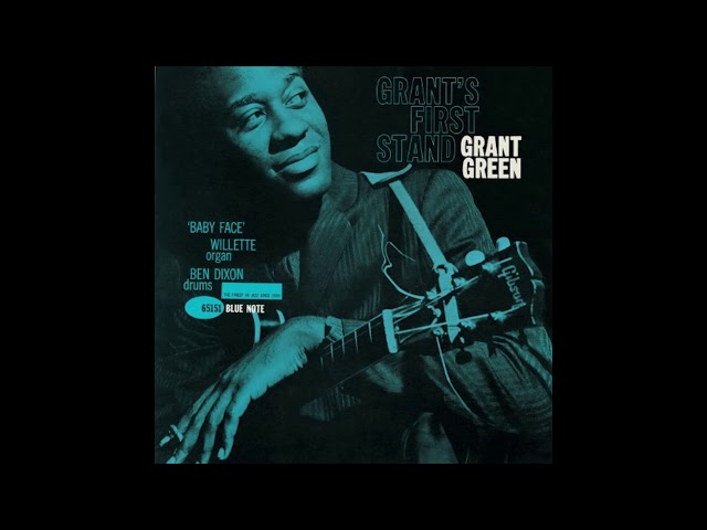 Grant Green - Grant's First Stand [Full Album] - YouTube