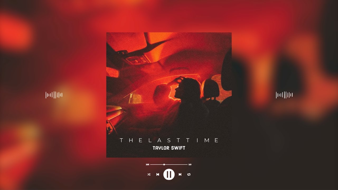 taylor swift - the last time (taylor's version) (slowed & reverb