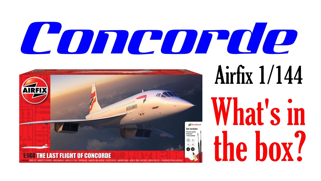Airfix CONCORDE 2021 release Last Flight 1/144 scale - What's in