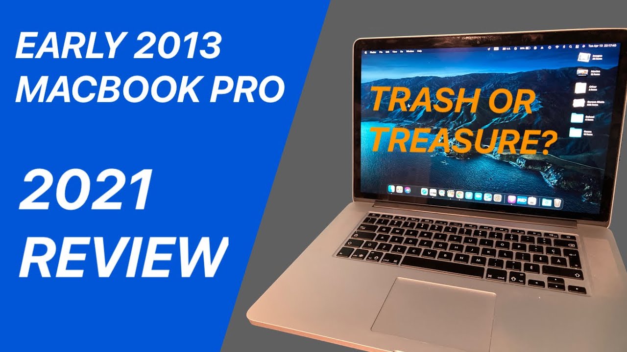 Early 2013 MacBook Pro in 2021: Trash or Treasure? - YouTube