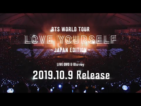 BTS 'BTS WORLD TOUR 'LOVE YOURSELF' ～JAPAN EDITION～' Official