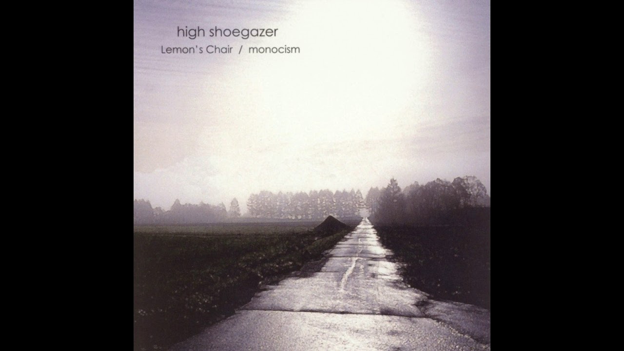 Lemon's Chair/ Monocism - High Shoegazer [FULL SPLIT 2009] - YouTube