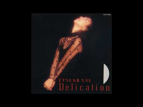 HQ] Etsuko Sai (彩 恵津子) - Delication (Full Album, 1986, Japan