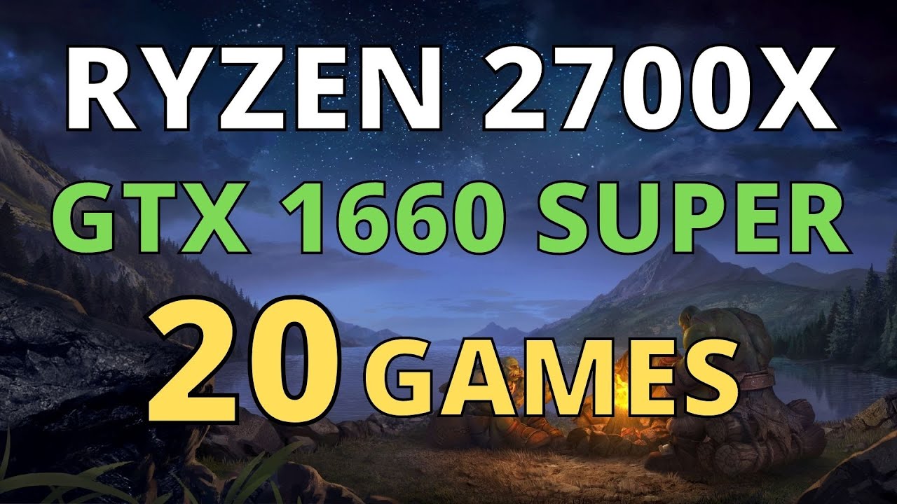RYZEN 7 2700X GTX 1660 SUPER 20 GAMES TESTED - YouTube