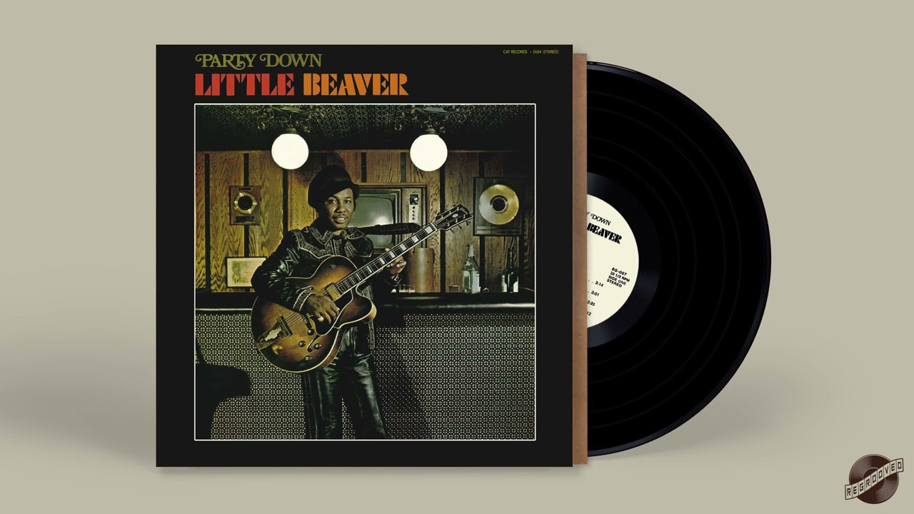 Little Beaver - Party Down (ReGrooved Records | RG-007) - YouTube