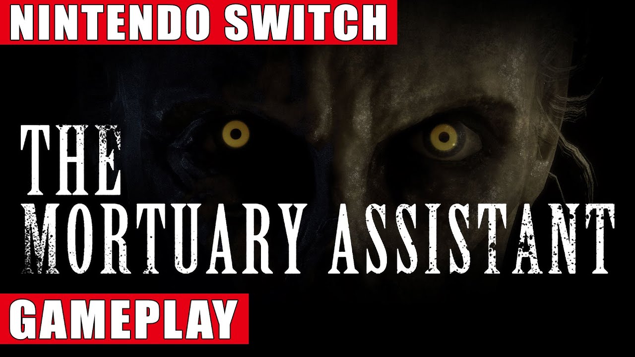The Mortuary Assistant Nintendo Switch Gameplay - YouTube