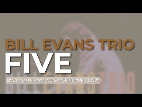 Bill Evans Trio - Five (Official Audio) - Live in San Francisco