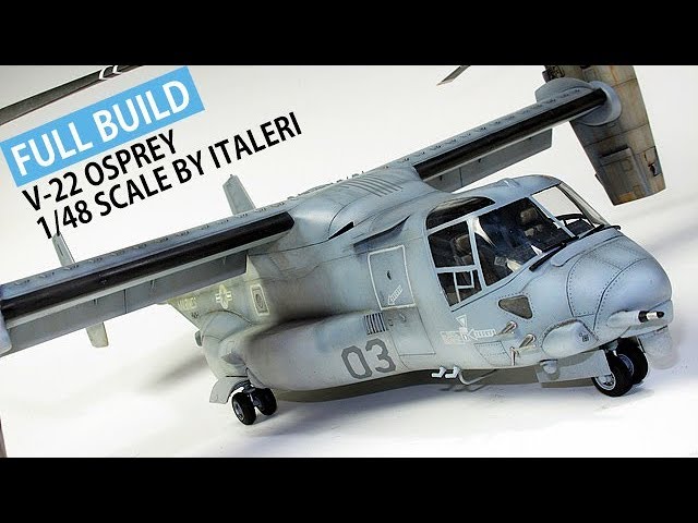 V-22 OSPREY by ITALERI 1/48 scale model aircraft building - YouTube