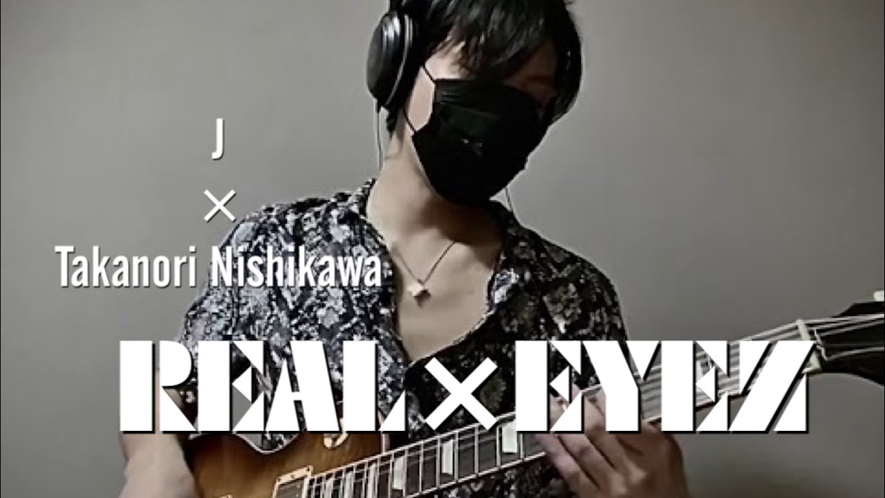 仮面ライダーゼロワン主題歌 J×Takanori Nishikawa「REAL×EYEZ」弾いて