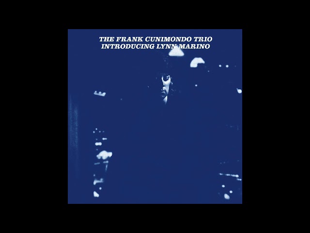 The Frank Cunimondo Trio - Introducing Lynn Marino (1971) - YouTube