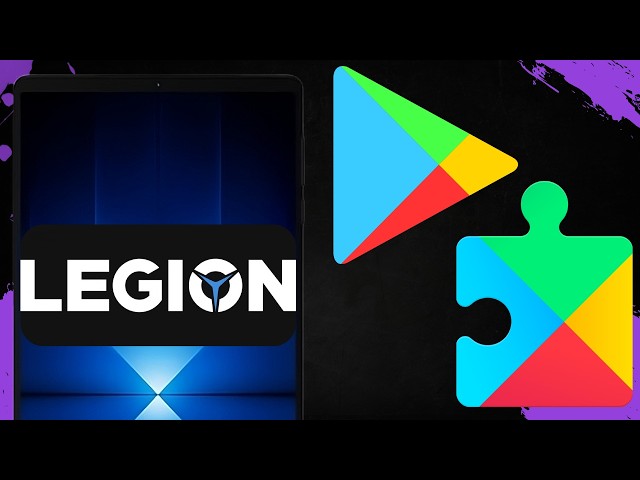Lenovo Legion Y700 Google Play Store Installation Guide in 2025