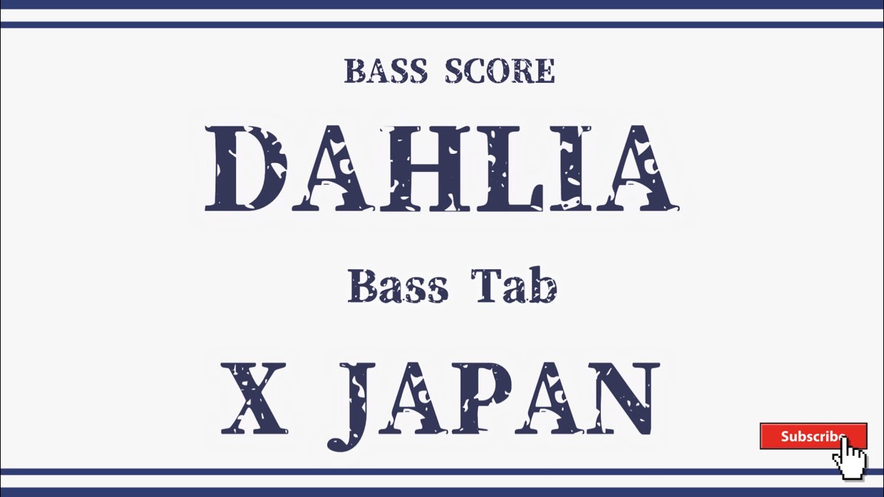 X JAPAN】バンドスコア『DAHLIA』 Bass Score - YouTube