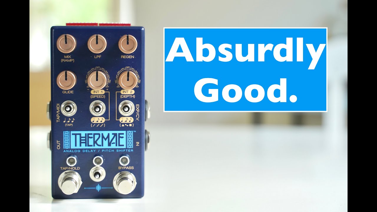 The Chase Bliss Thermae is my favorite pedal (and always has been