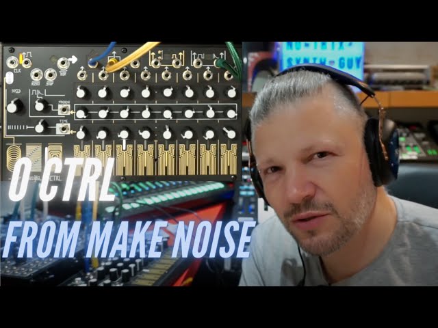 MakeNoise 0 Ctrl review: a great analog step sequencer! - YouTube
