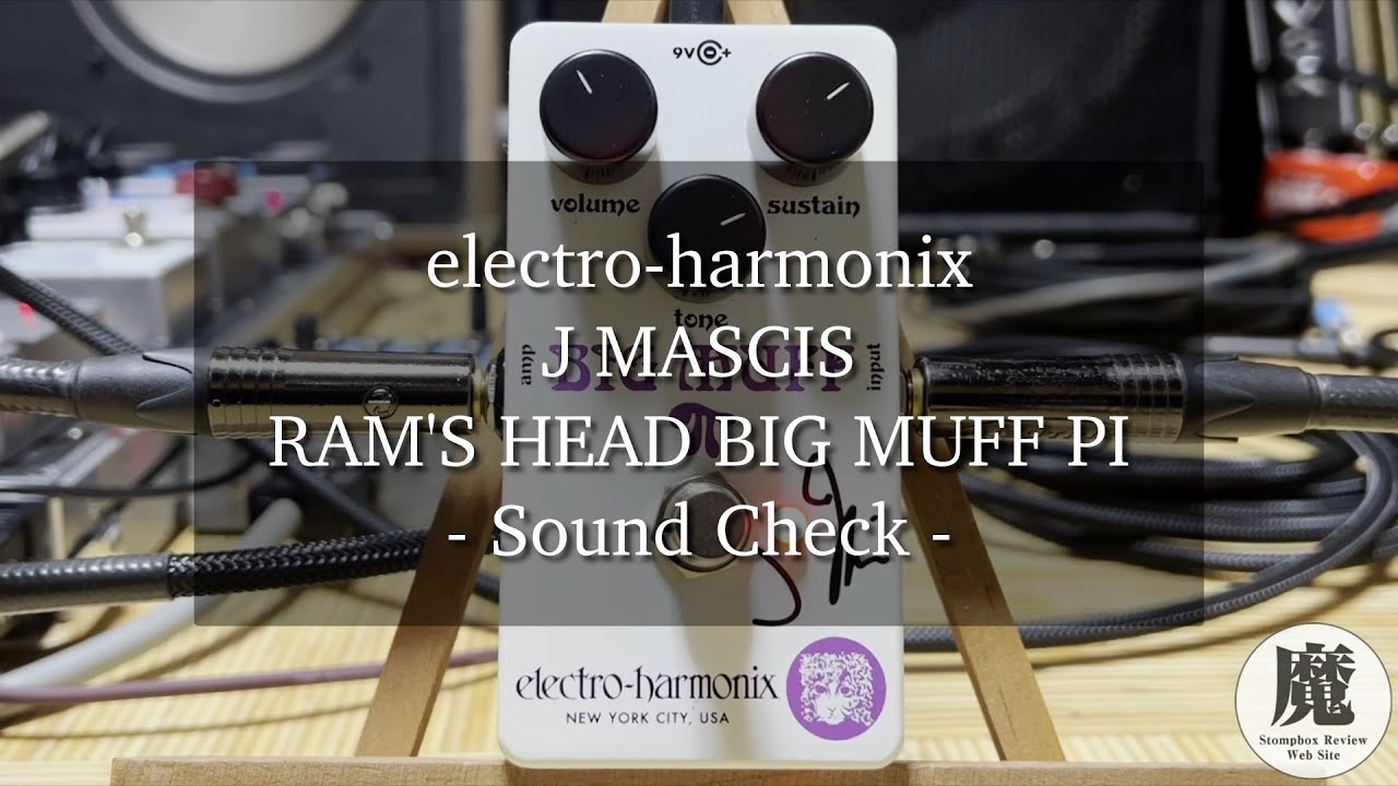 electro-harmonix J MASCIS RAM'S HEAD BIG MUFF PI - Sound Check‬