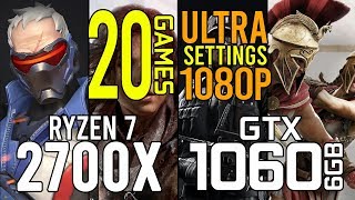 20 GAMES on Ryzen 7 2700x + GTX 1060 6GB Ultra Settings 1080p