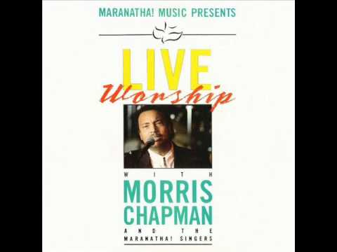 Morris Chapman / Maranatha! Singers - With All Of My Heart (Live