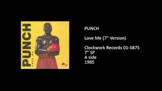 PUNCH - Love Me (7'' Version) - 1985 - YouTube