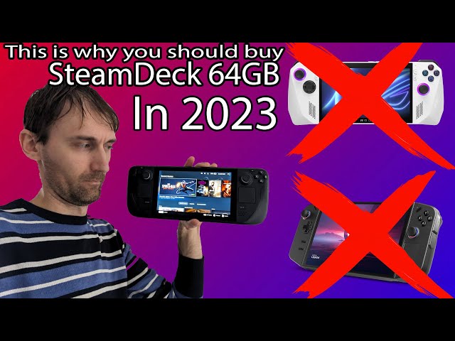 Steam Deck 64GB Review in 2023: This is why you should ONLY buy a