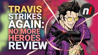 Travis Strikes Again: No More Heroes Nintendo Switch Review - Is
