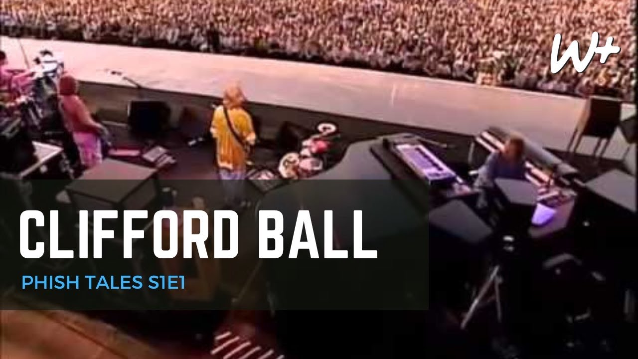 CLIFFORD BALL | Phish Tales - YouTube