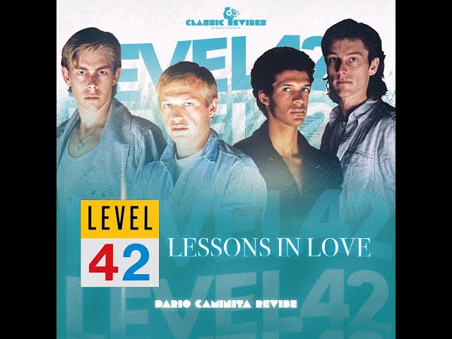 Level 42 - Lessons in love (Dario Caminita Revibe) 5'44